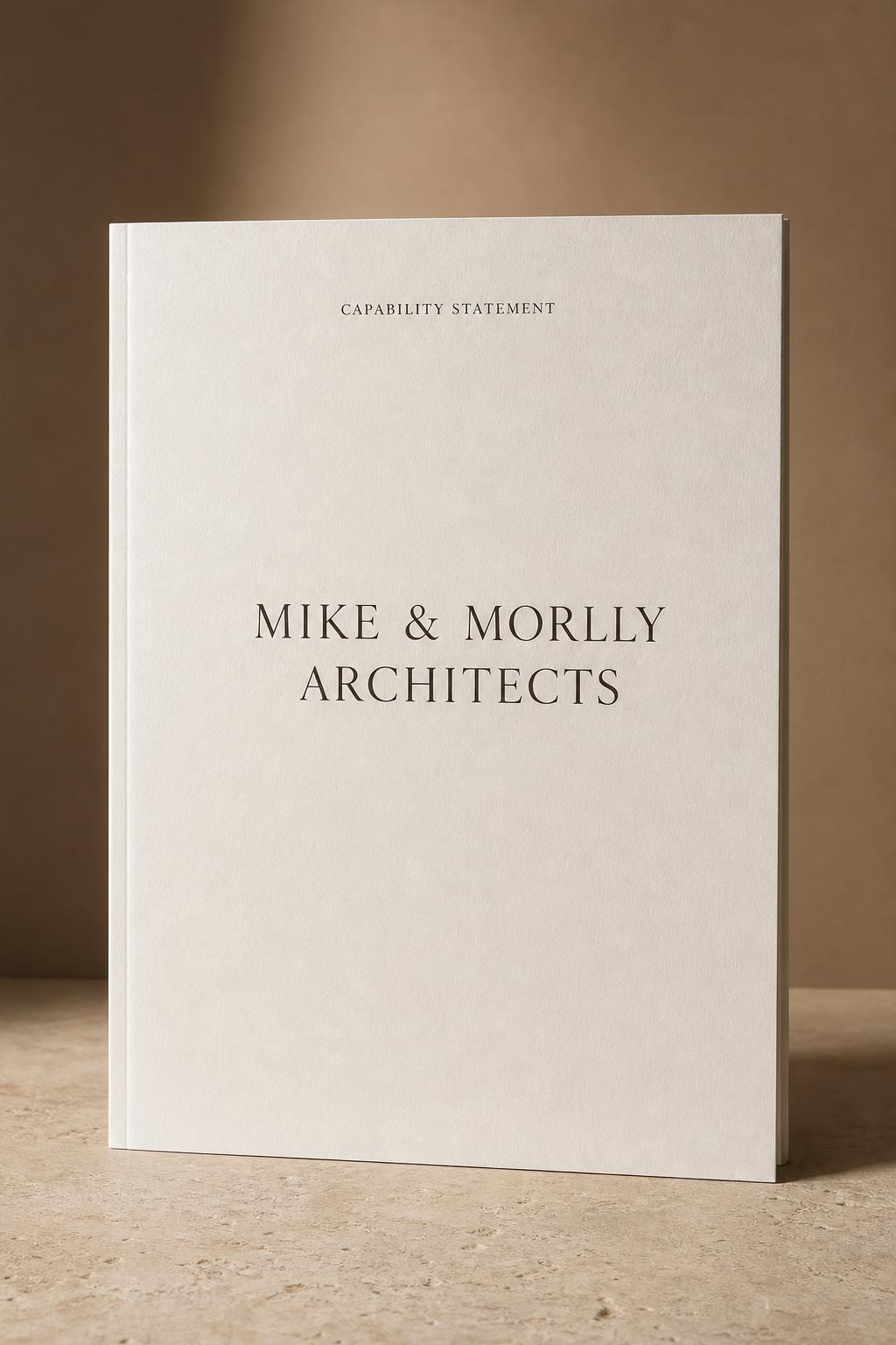 Mike & Morlly Architects Capability Statement Mike & Morlly Architects Capability Statement — interior design and architecture portfolio publication, Sydney and Melbourne